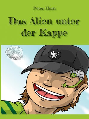 cover image of Das Alien unter der Kappe